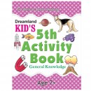 Dreamland 25. Kid'S 5Th. Activity 7+ - General Knowledge